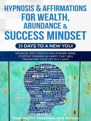 cover image of Hypnosis & Affirmations for Wealth, Abundance & Success Mindset (21 days to a New You)